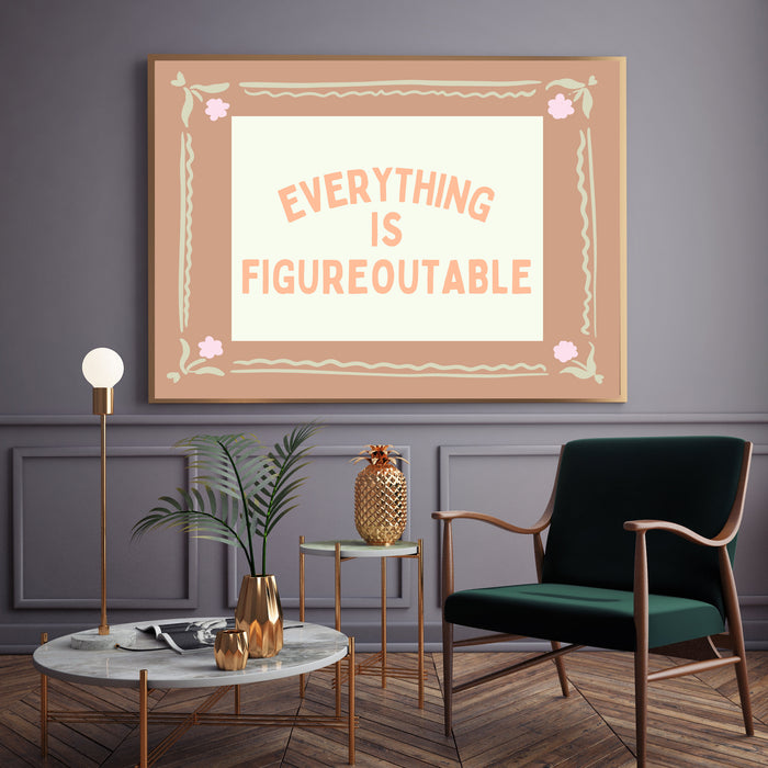 Everything is Figueoutable Typography Art Print