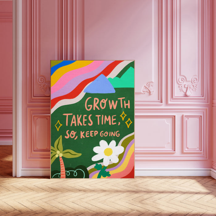 Growth Takes Time Quote Art Print