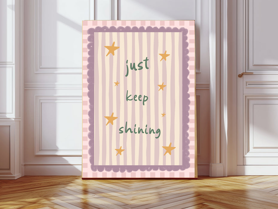 Just Keep Shinning Quote Nursery Art Print