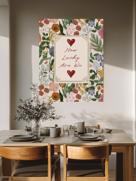 How Lucky Are We Print | Floral Typography Wall Art | Romantic Quote Print for Couples