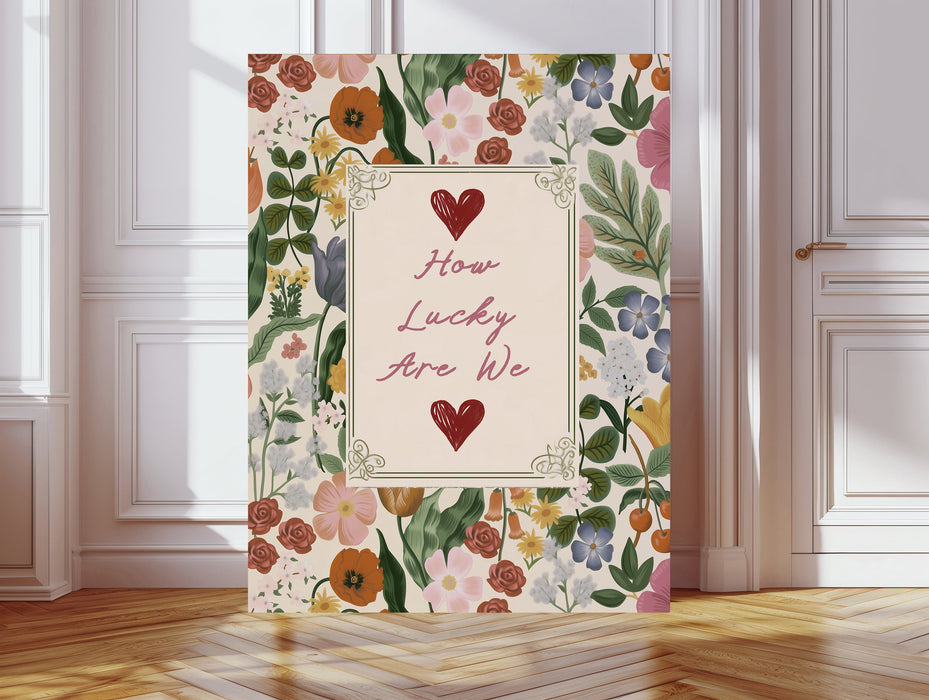 How Lucky Are We Print | Floral Typography Wall Art | Romantic Quote Print for Couples