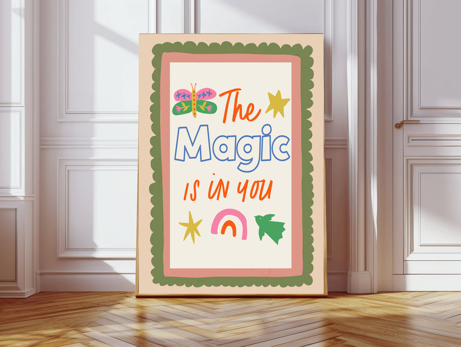The Magic is in you Nursery Art Print