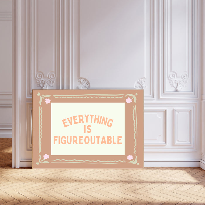 Everything is Figueoutable Typography Art Print