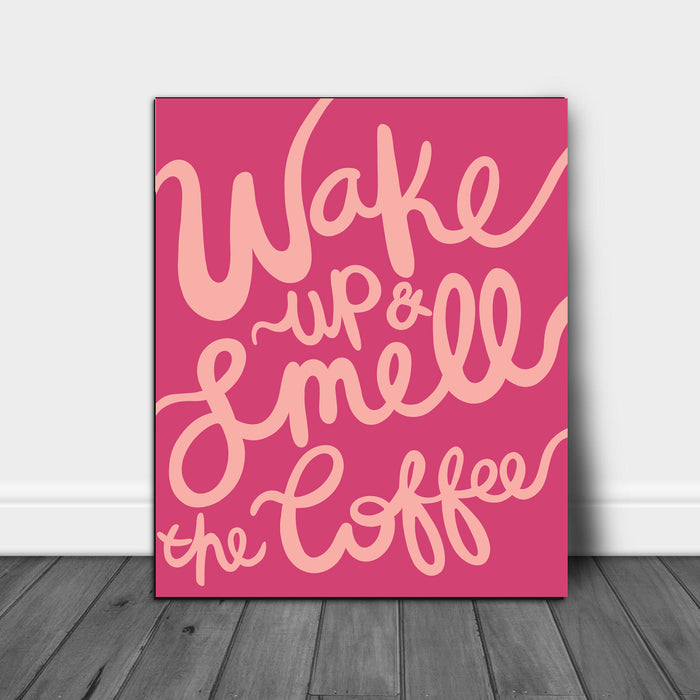 Wake up and Smell the Coffee Kitchen Art Print